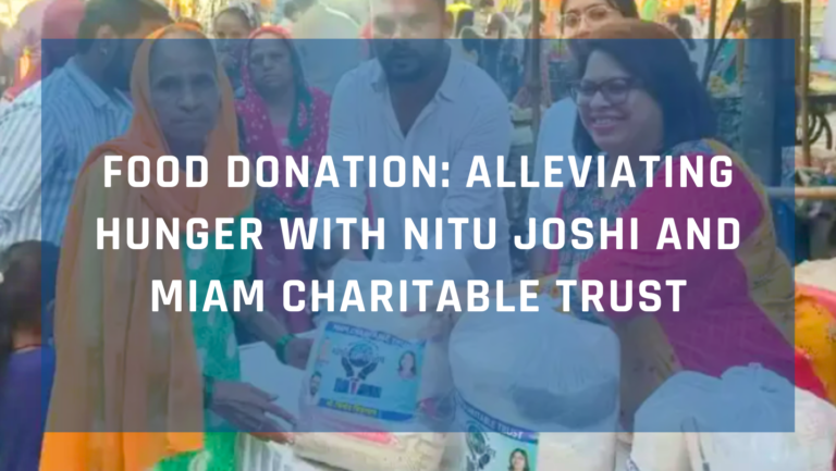 Food Donation: Help Fight Hunger with Nitu Joshi and Miam Charitable Trust